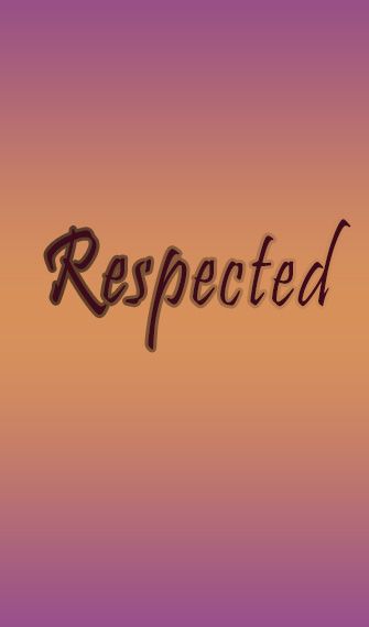 Respected
